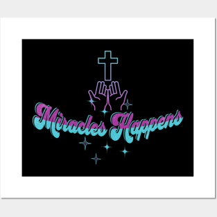 miracles happen t shirt design Posters and Art